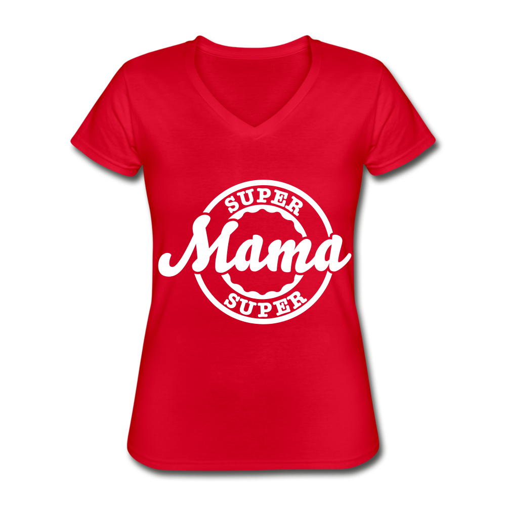Super Mama V-Neck Tee - red - Loyalty Vibes
