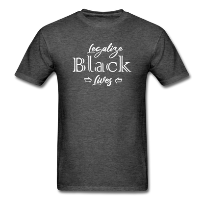 Legalize Black Lives Men's T-Shirt heather black - Loyalty Vibes