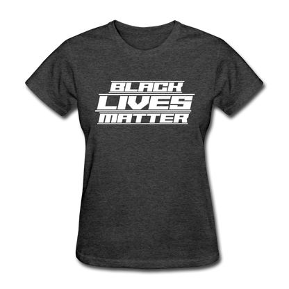 Loyalty Vibes Future Black Lives Matter Women's T-Shirt heather black