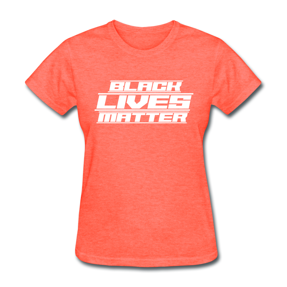 Loyalty Vibes Future Black Lives Matter Women's T-Shirt heather coral