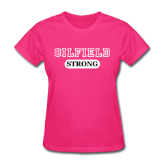 Oilfield Strong Women's T-Shirt fuchsia - Loyalty Vibes
