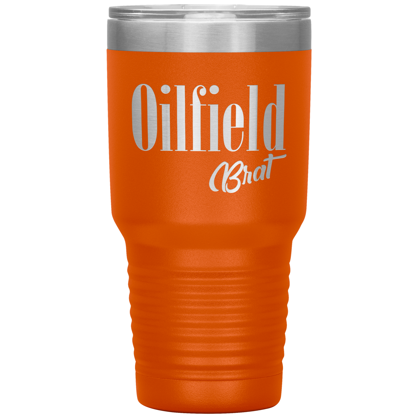 Sassy Oilfield Brat Tumbler Orange