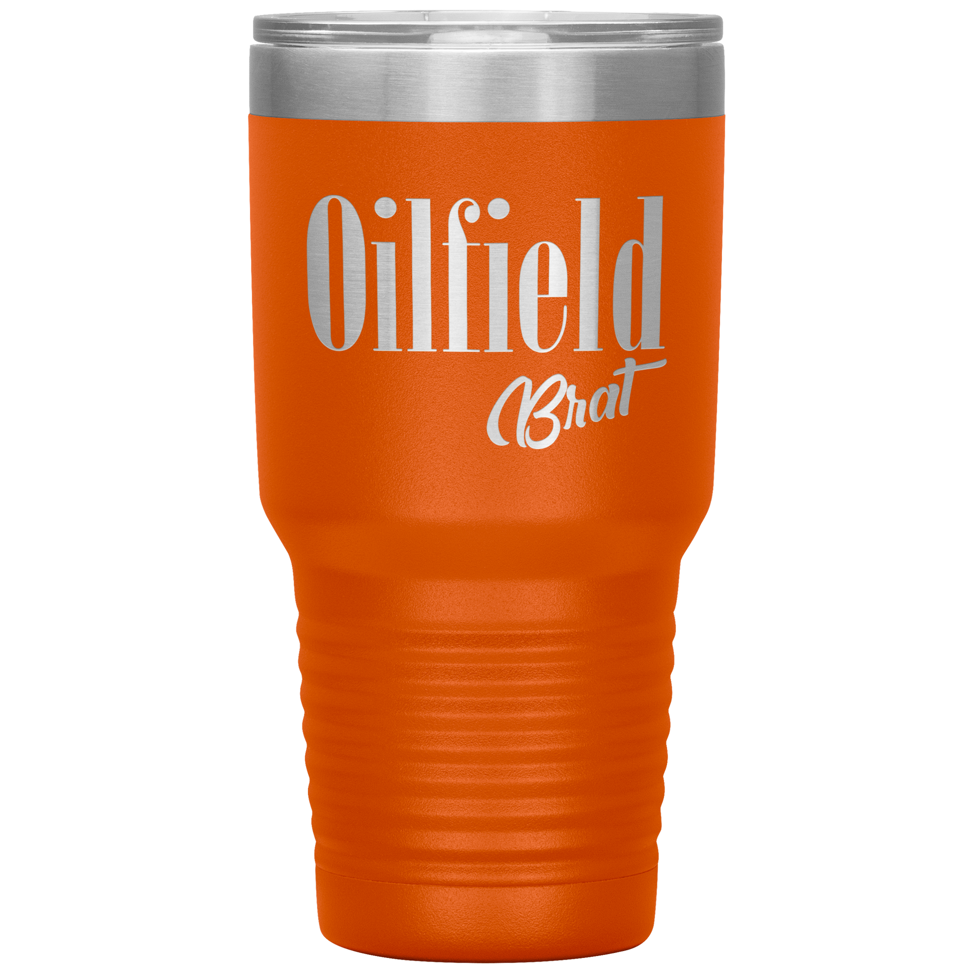 Sassy Oilfield Brat Tumbler Orange