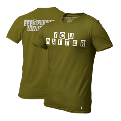 You Matter Suicide Awareness Graphic T-Shirt Military Green - Loyalty Vibes
